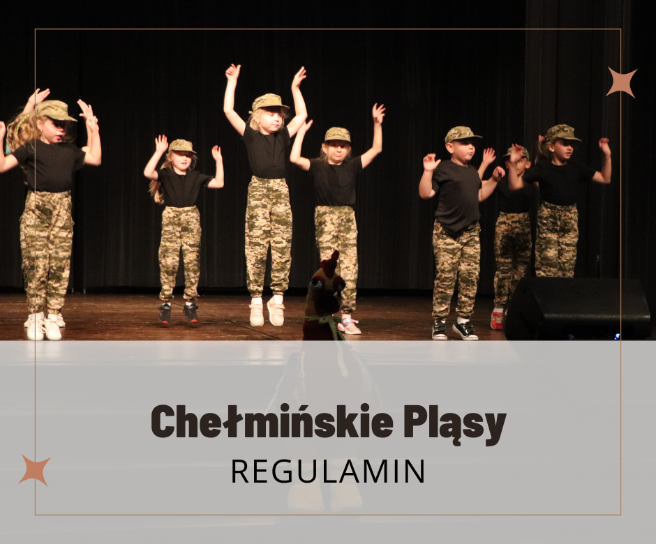Grupa tańczącech dzieci, na scenie Kinoteatru Rondo. Tekst: Chełmińskie Pląsy - regulamin